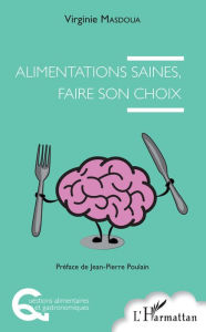 Title: Alimentations saines, faire son choix, Author: Virginie Masdoua