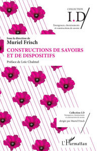 Title: Constructions de savoirs et de dispositifs, Author: Muriel Frisch