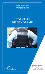 Title: L'identité du gendarme, Author: François Dieu