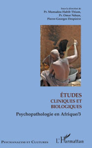 Title: Etudes cliniques et biologiques: Psychopathologie en Afrique 3, Author: Omar Ndoye