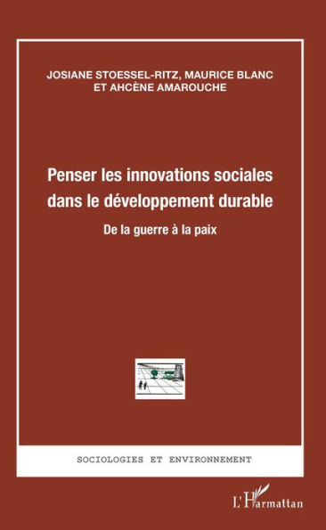 Penser les innovations sociales dans le développement durable: De la guerre à la paix