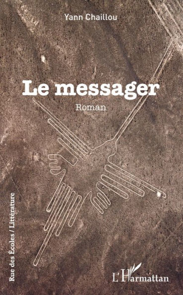 Le messager: Roman