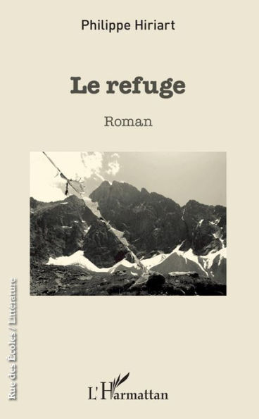 Le refuge: Roman