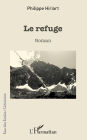 Le refuge: Roman