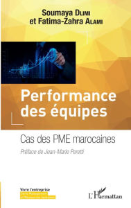 Title: Performance des équipes: Cas des PME marocaines, Author: Soumaya Dlimi