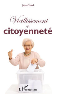 Title: Vieillissement et citoyenneté, Author: Jean Giard