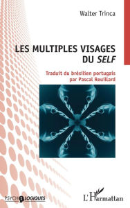 Title: Les multiples visages du self, Author: Walter Trinca