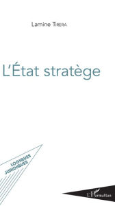 Title: L'Etat stratège, Author: Lamine Tirera