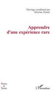 Title: Apprendre d'une expérience rare, Author: Martine Dutoit