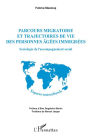 Parcours migratoire et trajectoires de vie des personnes âgées immigrées: Sociologie de l'accompagnement social