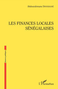 Title: Les finances locales sénégalaises, Author: Abdourahmane Dioukhané