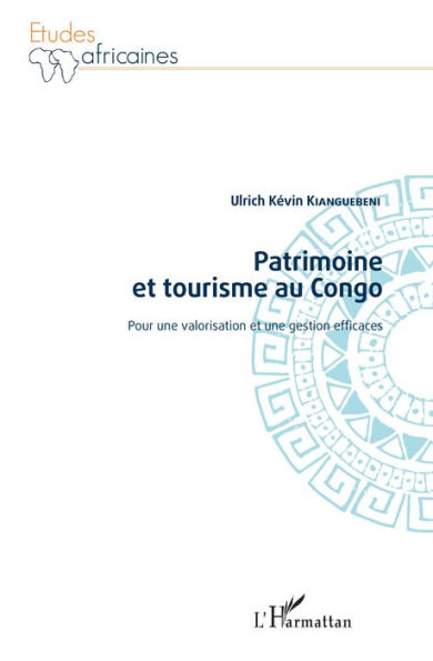 Patrimoine et tourisme au Congo: Pour une valorisation et une gestion efficaces