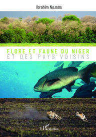 Title: Flore et faune du Niger et des pays voisins, Author: Ibrahim Najada