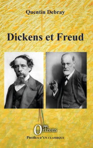 Title: Dickens et Freud, Author: Editions Orizons