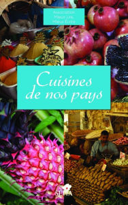 Title: Cuisines de nos pays, Author: Sépia