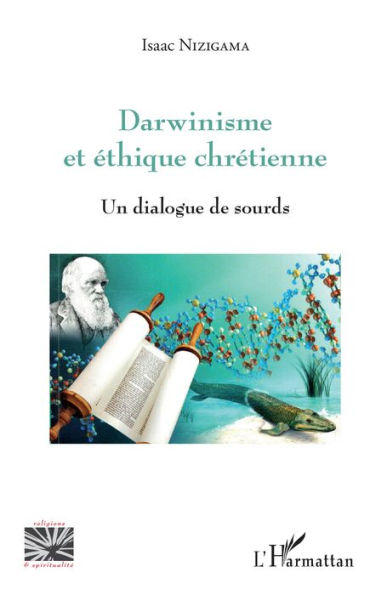 Darwinisme et éthique chrétienne: Un dialogue de sourds