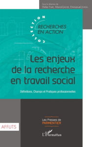 Title: Les enjeux de la recherche en travail social: Définitions, Champs et Pratiques professionnelles, Author: Emmanuel Jovelin