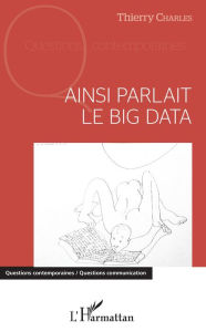 Title: Ainsi parlait le Big data, Author: Thierry Charles