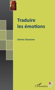 Title: Traduire les émotions, Author: Chirine Chamsine