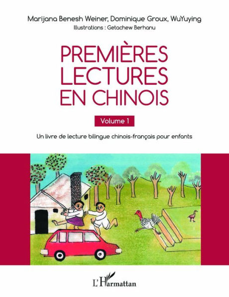 Premières lectures en chinois: Volume 1 - Un livre de lecture bilingue chinois-français pour enfants