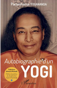 Title: Autobiographie d'un yogi, Author: Paramhansa Yogananda
