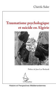 Title: Traumatisme psychologique et suicide en Algérie, Author: Chérifa Sider