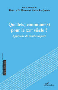 Title: Quelle(s) commune(s) pour le XXIe siècle ?: Approche de droit comparé, Author: Thierry Di Manno