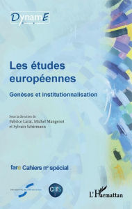 Title: Les études européennes: Genèses et institutionnalisation, Author: Michel Mangenot