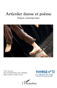 Title: Articuler danse et poème: Enjeux contemporains, Author: Béatrice Bonhomme