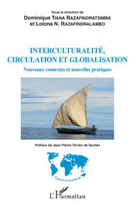 Title: Interculturalité, circulation et globalisation: Nouveaux contextes et nouvelles pratiques, Author: Dominique Tiana Razafindratsimba