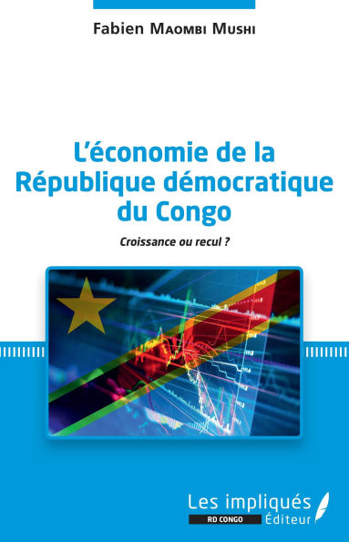 L'économie de la République démocratique du Congo: Croissance ou recul ?