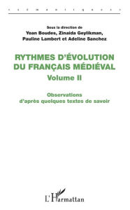 Title: Rythmes d'évolution du français médiéval: Observations d'après quelques textes de savoir, Author: Zinaida Geylikman