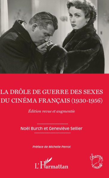 La drôle de guerre des sexes du cinéma français (1930-1956): Edition revue et augmentée