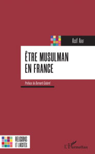 Title: Etre musulman en France, Author: Asif Arif