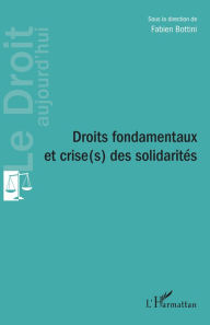 Title: Droits fondamentaux et crise(s) des solidarités, Author: Fabien Bottini
