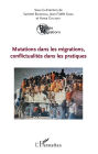 Mutations dans les migrations, conflictualités dans les pratiques