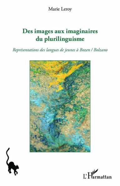 Des images aux imaginaires du plurilinguisme: Représentations des langues de jeunes à Bozen / Bolzano