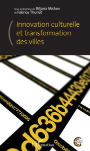 Title: Innovation culturelle et transformation des villes, Author: Fabrice Thuriot