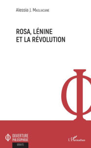 Title: Rosa, Lénine et la révolution, Author: Alessia Magliacane