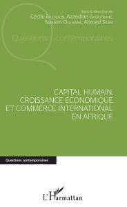 Title: Capital humain, croissance économique et commerce international en Afrique, Author: Cécile Bastidon