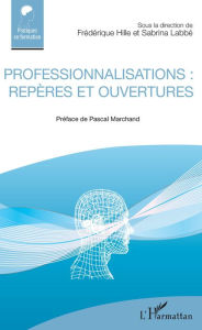 Title: Professionnalisations : repères et ouvertures, Author: Frédérique Hille