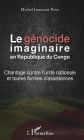 Le génocide imaginaire en République du Congo: Chantage contre l'unité nationale et toutes formes d'assistances