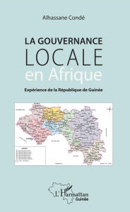 Title: La gouvernance locale en Afrique: Expérience de la République de Guinée, Author: Alhassane Conde