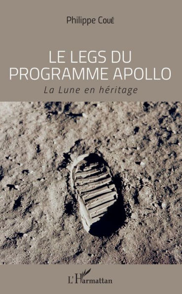 Le legs du programme Apollo: La Lune en héritage