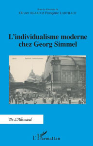 Title: L'individualisme moderne chez Georg Simmel, Author: Olivier Agard