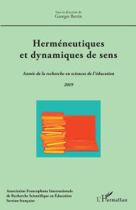 Title: Herméneutiques et dynamiques de sens: Année de la recherche en sciences de l'éducation 2019, Author: Georges Bertin