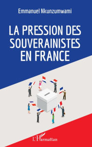 Title: La pression des souverainistes en France, Author: Emmanuel Nkunzumwami