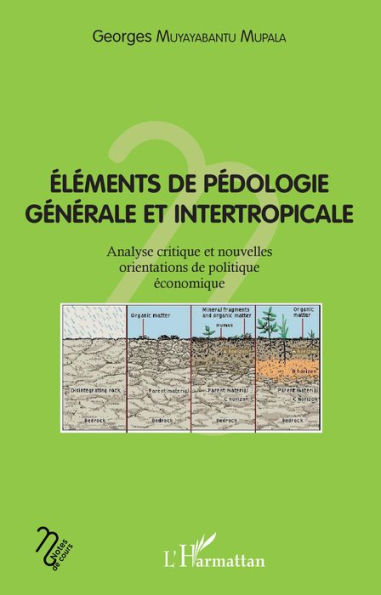 Eléments de pédologie générale et intertropicale: Analyse critique et nouvelles orientaions de politique économique