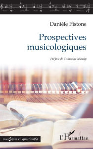 Title: Prospectives musicologiques, Author: Daniele Pistone