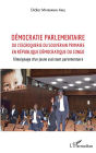 Démocratie parlementaire: ou l'escroquerie du souverain primaire en République Démocratique du Congo - Témoignage d'un jeune assistant parlementaire